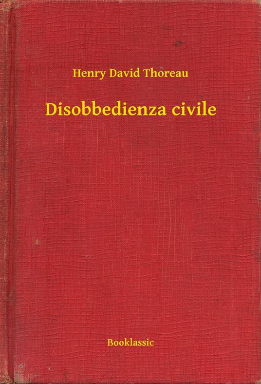 Disobbedienza civile - Henry David Thoreau - ebook