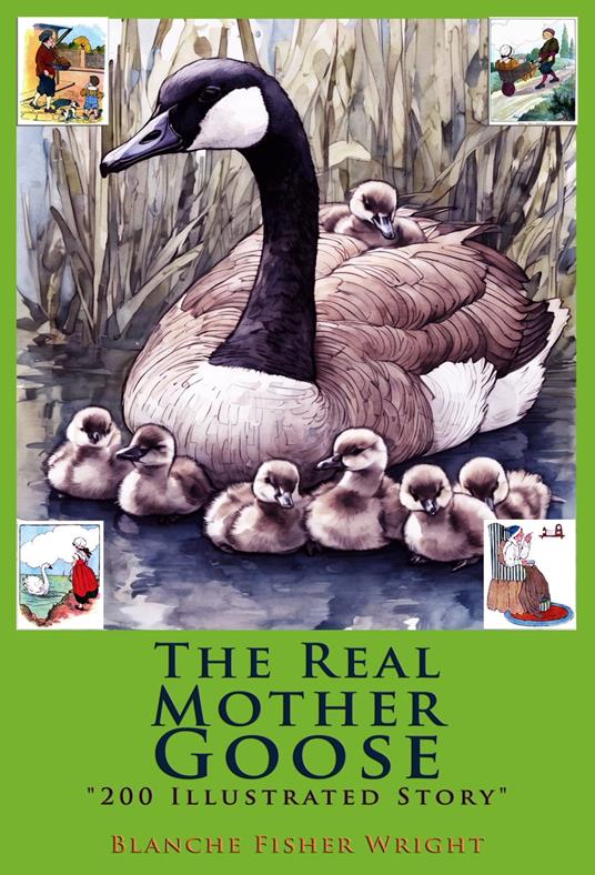 The Real Mother Goose - Blanche Fisher Wright - ebook