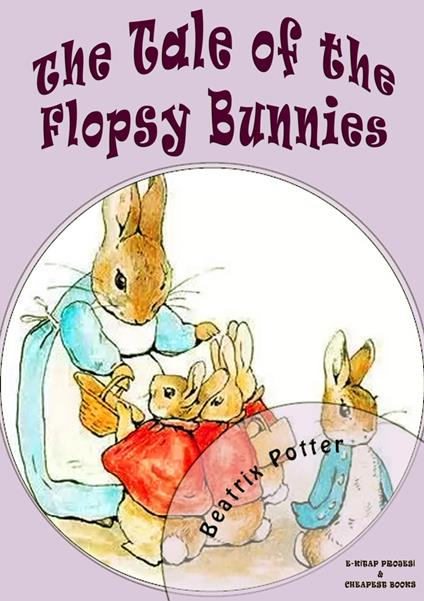 The Tale of the Flopsy Bunnies - Beatrix Potter - ebook