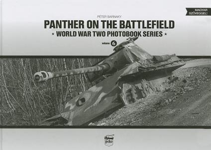 Panther on the Battlefield: World War Two Photobook Series - Matyas Panczel - cover