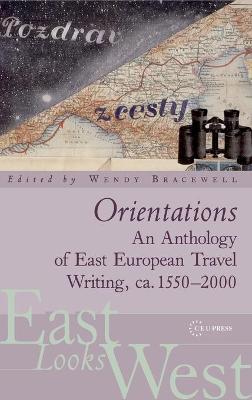 Orientations: An Anthology of European Travel Writing on Europe - cover