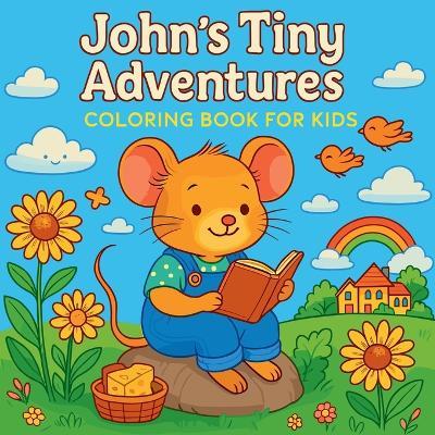 John's Tiny Adventures - Coloring Book for Kids - Chris Martin - cover