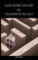 Learn before you lose AND forecasting by time cycles - W D Gann - cover