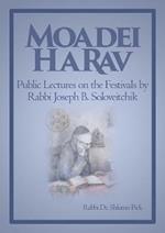 Moadei HaRav: Public Lectures on the Festivals by Rabbi Joseph B. Soloveitchik