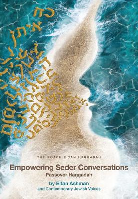 Empowering Seder Conversations: Passover Haggadah - Eitan Ashman and Contemporary Jewish Voices,Rabbi Johnny Solomon - cover
