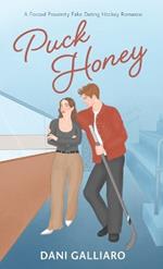 Puck Honey: A Forced Proximity Fake Dating Hockey Romance