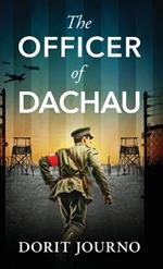 The Officer of Dachau: A gripping and unputdownable WW2 historical novel