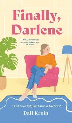 Finally, Darlene: A Feel-Good Uplifting Later-In-Life Novel - Dali Krein - cover