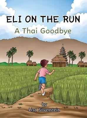 A Thai Goodbye (Eli On The Run) - Lisa Silverstein - cover