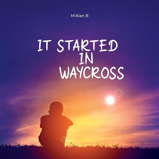 IT STARTED IN WAYCROSS