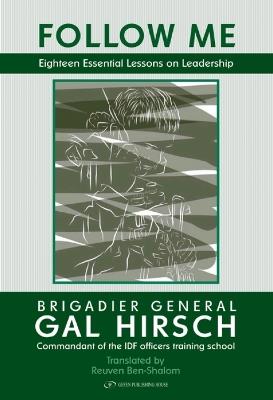 Follow Me: Eighteen Essential Lessons on Leadership - Gal Hirsch - cover