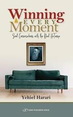 Winning Every Moment: Soul Conversations with the Baal HaTanya