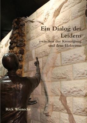 Ein Dialog des Leidens - Rick Wienecke - cover