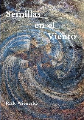 Semillas en el Viento - Rick Wienecke - cover
