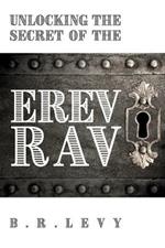 Unlocking the Secret of the Erev Rav: The Mixed Multitude in Jewish Kabbalah