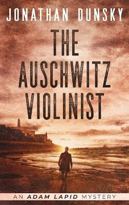 The Auschwitz Violinist - Jonathan Dunsky - cover