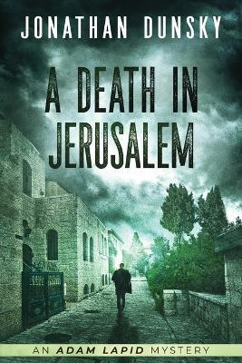 A Death in Jerusalem - Jonathan Dunsky - cover