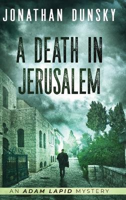 A Death in Jerusalem - Jonathan Dunsky - cover