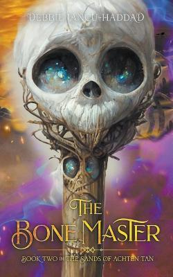 The Bone Master - Debbie Iancu-Haddad - cover