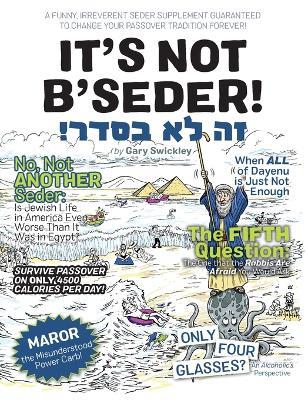 It's Not B'Seder! - Gary Swickley - cover