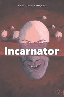Incranator - Aleksey Potapchuk - cover