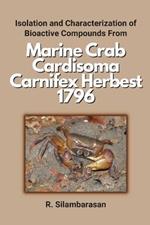 Isolation and Characterization of Bioactive Compounds From Marine Crab Cardisoma Carnifex Herbest 1796