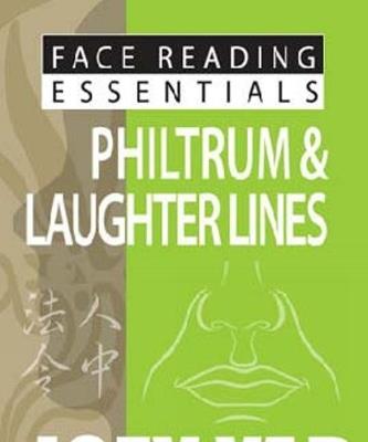 Face Reading Essentials -- Philtrum & Laughter Lines - Joey Yap - cover