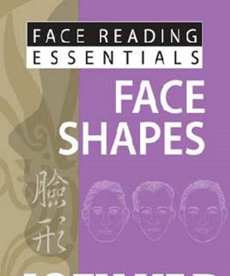 Face Reading Essentials -- Face Shapes - Joey Yap - cover