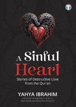A Sinful Heart: Stories of Destructive Love from the Qur'an