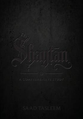 Shaytan: A Comprehensive Study - Saad Tasleem - cover