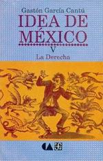 Idea de Mexico, V. La Derecha