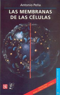 Las Membranas de las Celulas - Antonio Pena - cover