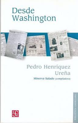 Desde Washington - Pedro Henriquez Urena - cover