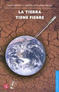 La Tierra Tiene Fiebre - Isaac Schifter,Carmen Gonzalez-Macias - cover