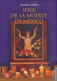 Idea de La Muerte En Mexico - Claudio Lomnitz - cover
