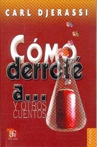 Como Derrote A... y Otros Cuentos - Carl Djerassi - cover