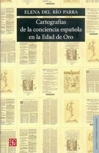 Cartografias de la Conciencia Espanola en la Edad de Oro - Elena Del Rio Parra - cover