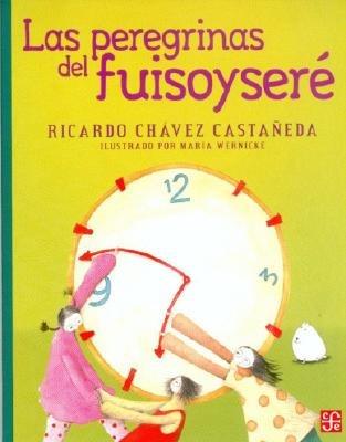 Las Peregrinas del Fuisoysere - Ricardo Chavez Castaneda - cover