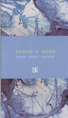 Santo y Sena - Pura Lopez Colome - cover