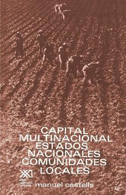 Capital multinacional, estados nacionales y comunidades locales - Manuel Castells - cover