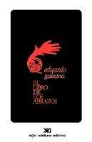 El Libro de Los Abrazos - Eduardo H Galeano - cover