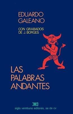 Las Palabras Andantes - Eduardo H Galeano - cover