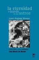 La Eternidad a Traves de Los Astros: Hipotesis Astronomica - Louis-Auguste Blanqui - cover