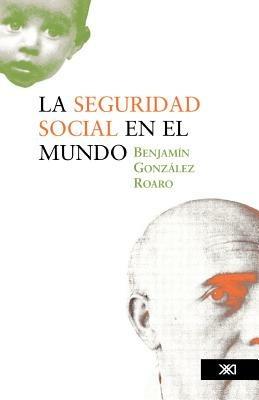 La seguridad social en el mundo - Benjamin Gonzalez Roaro - cover