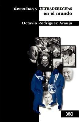 Derechas y ultraderechas en el mundo - Octavio Rodriguez Araujo - cover