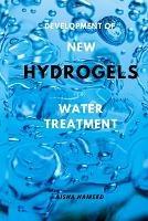 Development of New Hydrogels for Water Treatment