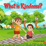 What is Kindness?