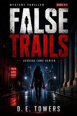 False Trails - D E Towers - cover