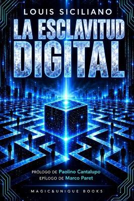 La Esclavitud Digital - Louis Siciliano - cover