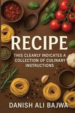 Recipe: This Clearly Indicates a Collection of Culinary Instructions